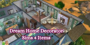 Dream Home Decorator Sims 4 Items
