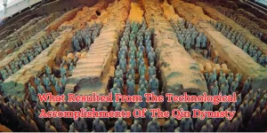 What Resulted From The Technological Accomplishments Of The Qin Dynasty