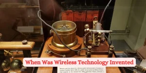 When Was Wireless Technology Invented