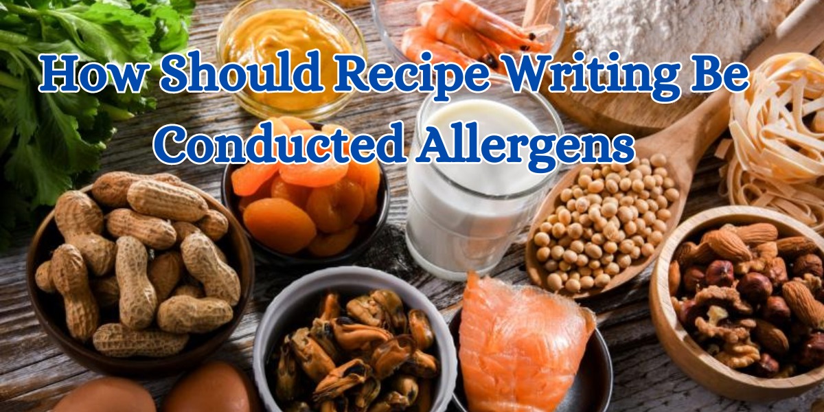 how should recipe writing be conducted allergens (1)