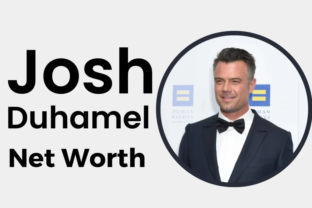 Josh Duhamel Net Worth