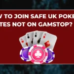 Join Safe UK Poker Sites Not on GamStop