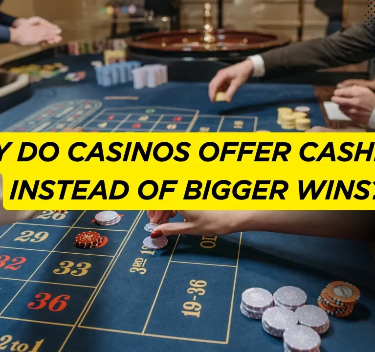 Why Do Casinos Offer Cashback Instead of Bigger Wins?