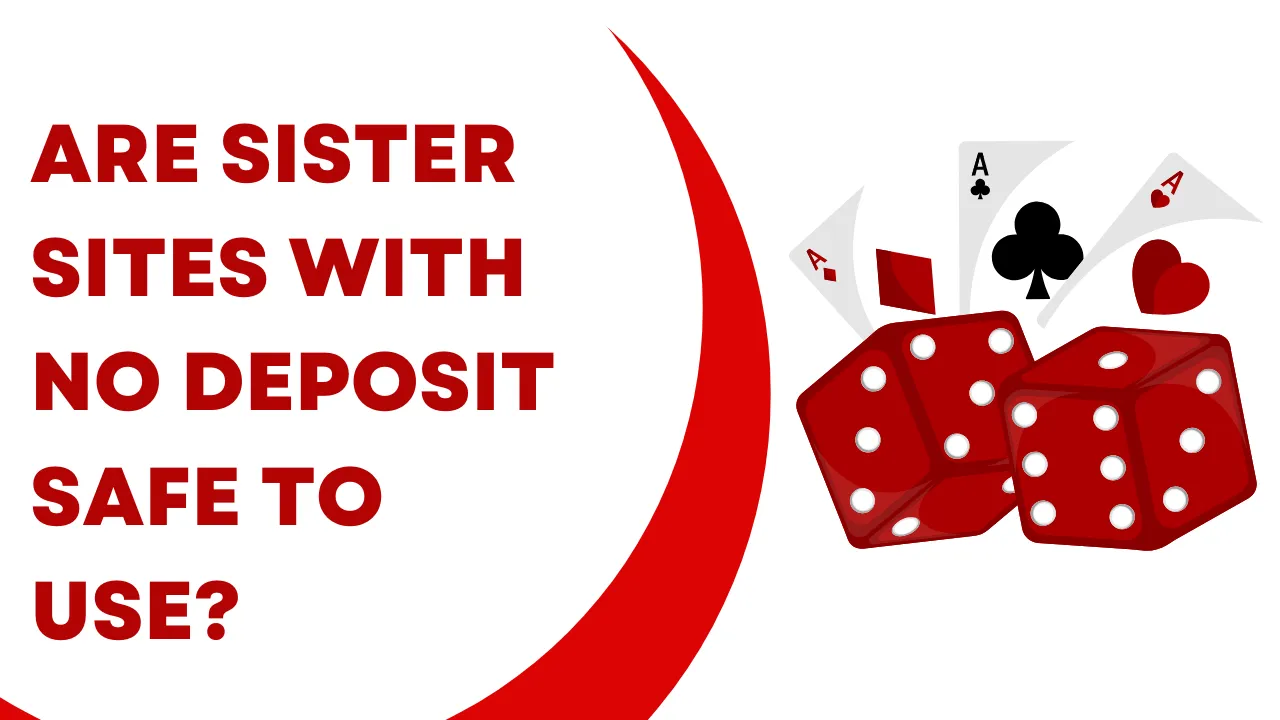 Are Sister Sites with No Deposit Safe to Use