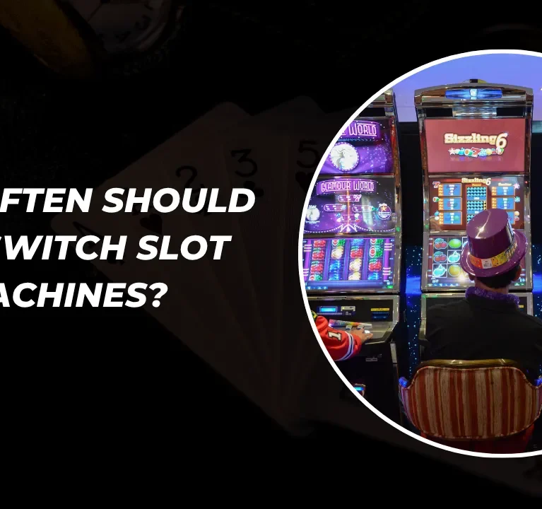 How Often Should You Switch Slot Machines?
