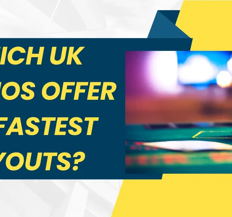 Which UK Casinos Offer the Fastest Payouts